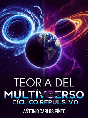 cover image of Teoría del Multiverso Cíclico Repulsivo